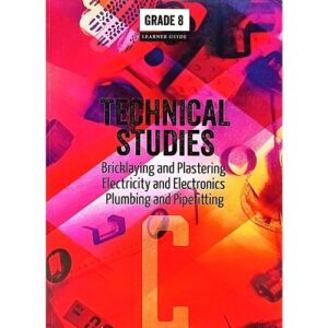 Technical Studies C: Bricklaying + Plastering, Electricity + Electronics, Plumbing + Pipefitting Gr.8 LB