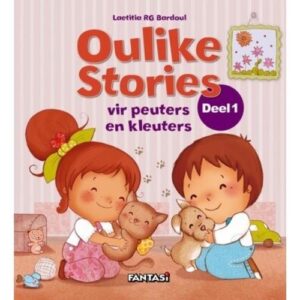 Oulike Stories vir Peuters en Kleuters Deel 1