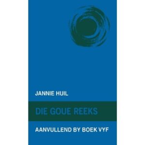 Goue Reeks Boek 5: Jannie Huil (Aanvullende Boek)