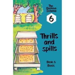 Beehive Book 6: Thrills and spills (Basic)