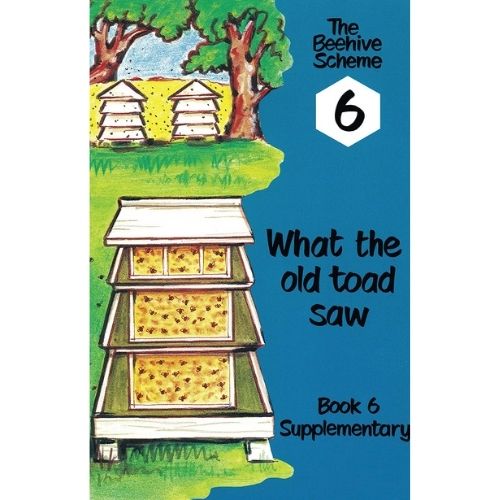 Beehive Book 6: What the old toad saw (Supplementary)