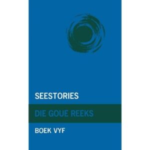 Goue Reeks Boek 5: Seestories