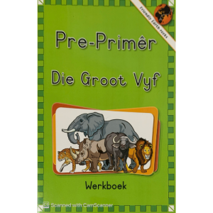Friendly Earth Series Pre-Primary Workbook: The Big Five (Afrikaans)
