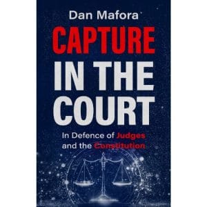 Capture in the Court - In Defence of Judges and the Constitution