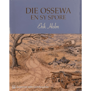 Die Ossewa en sy Spore