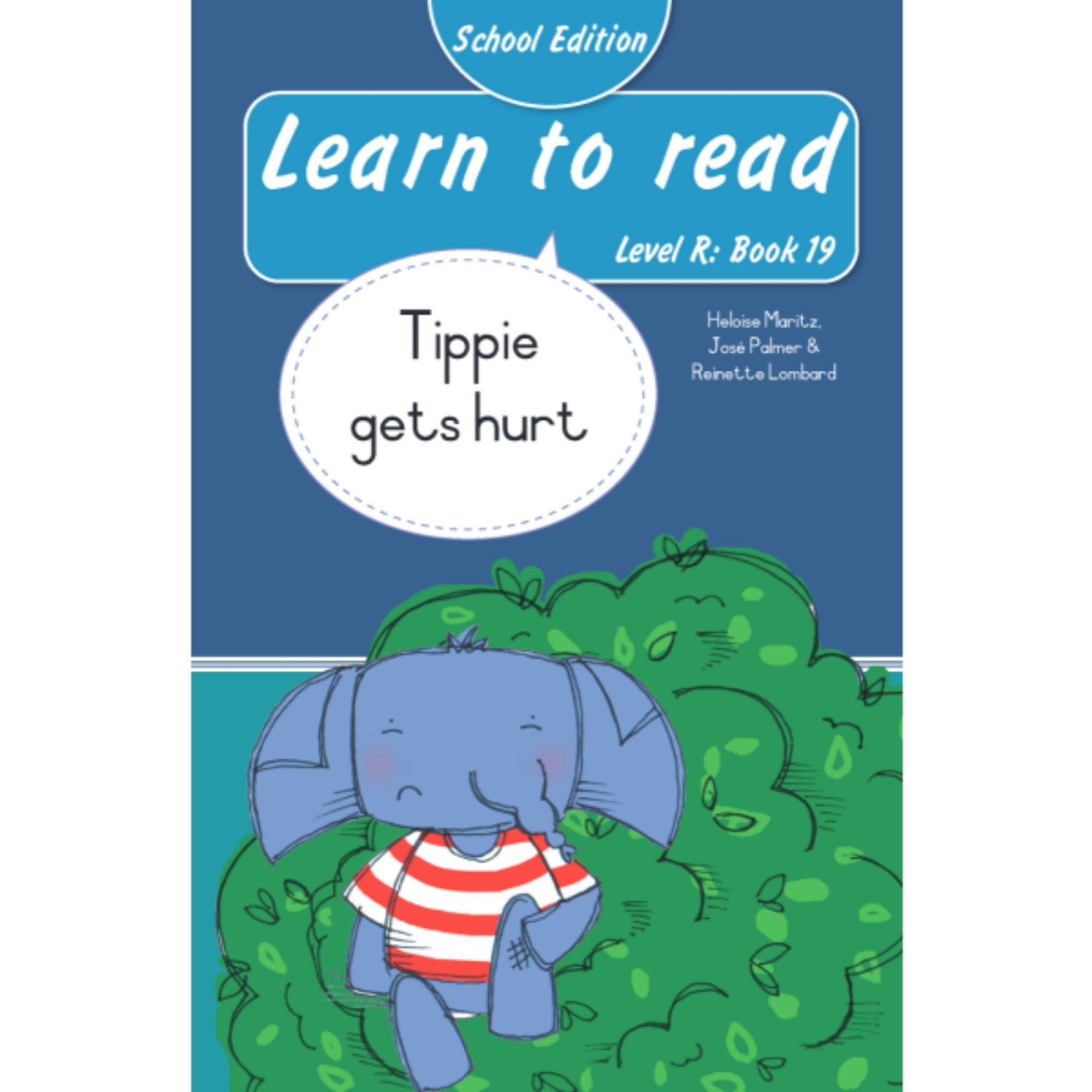 Learn to Read (Level R) Book 19: Tippie gets Hurt (School Edition)