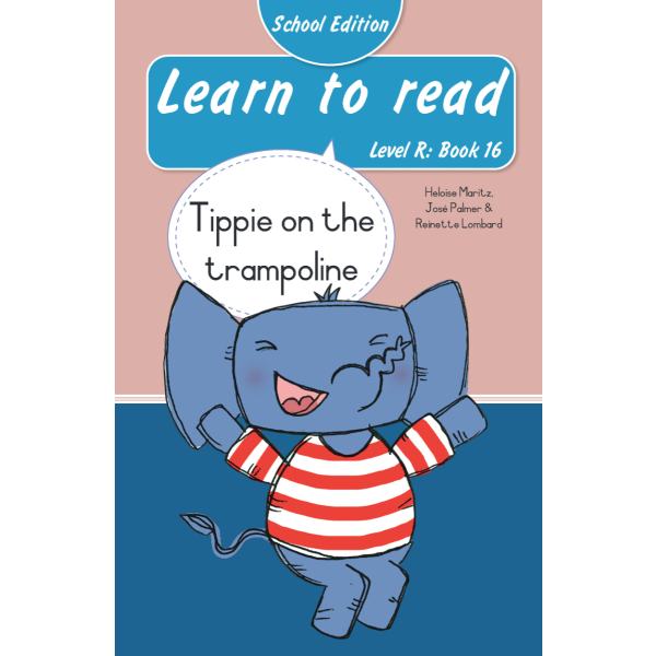 Learn to Read (Level R) Book 16: Tippie on the Trampoline (School Edition)